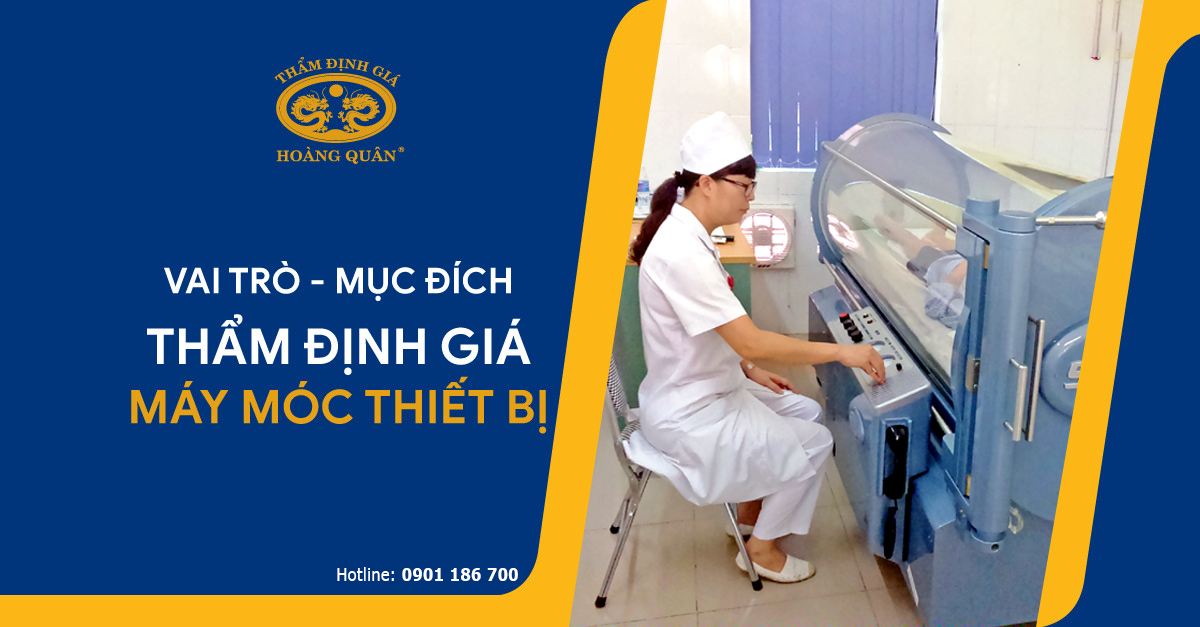 Vai trò của Thẩm định giá trong lập dự toán, quyết toán máy móc vật tư y tế