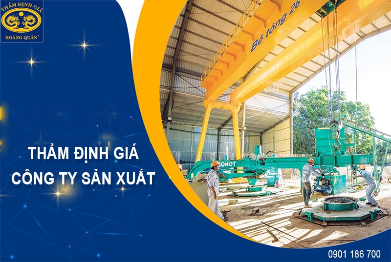 Thẩm định giá công ty sản xuất theo tiêu chuẩn Thẩm định giá Việt Nam