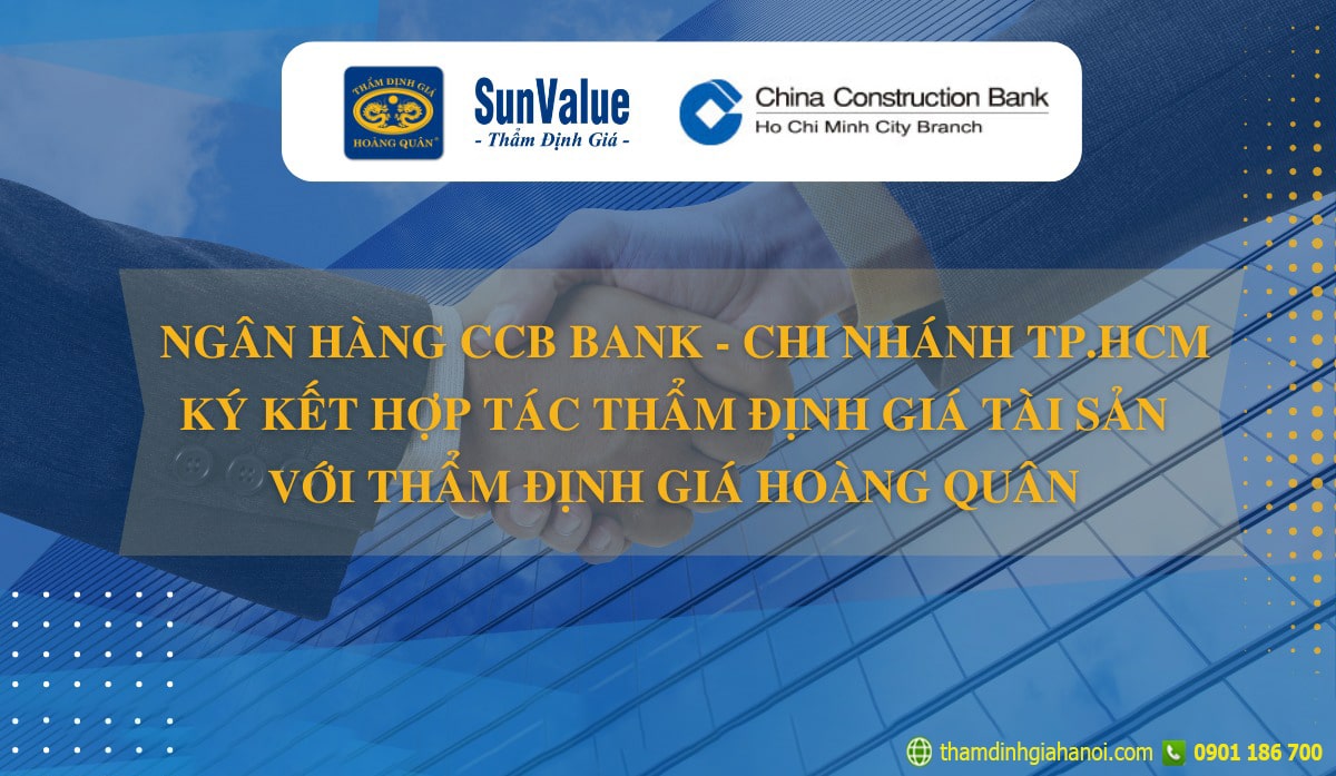 THẨM ĐỊNH GIÁ HOÀNG QUÂN KÝ KẾT HỢP TÁC VỚI NGÂN HÀNG CCB