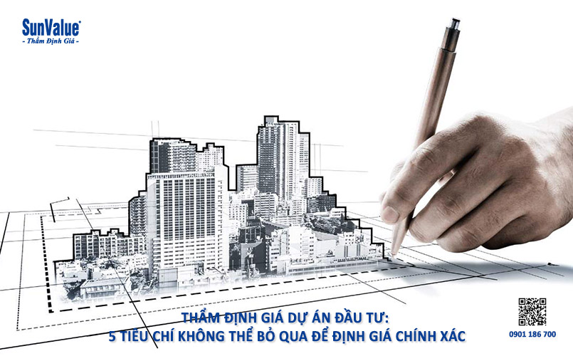 định giá dự án đầu tư, giá trị dự án bất động sản, định giá dự án bds, thẩm định giá dự án