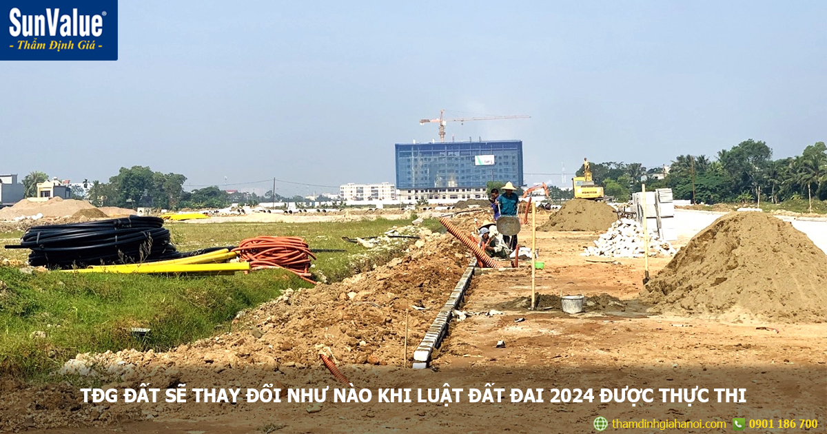 thẩm định giá đất, luật đất đai 2024, công ty thẩm định giá, thẩm định giá bất động sản