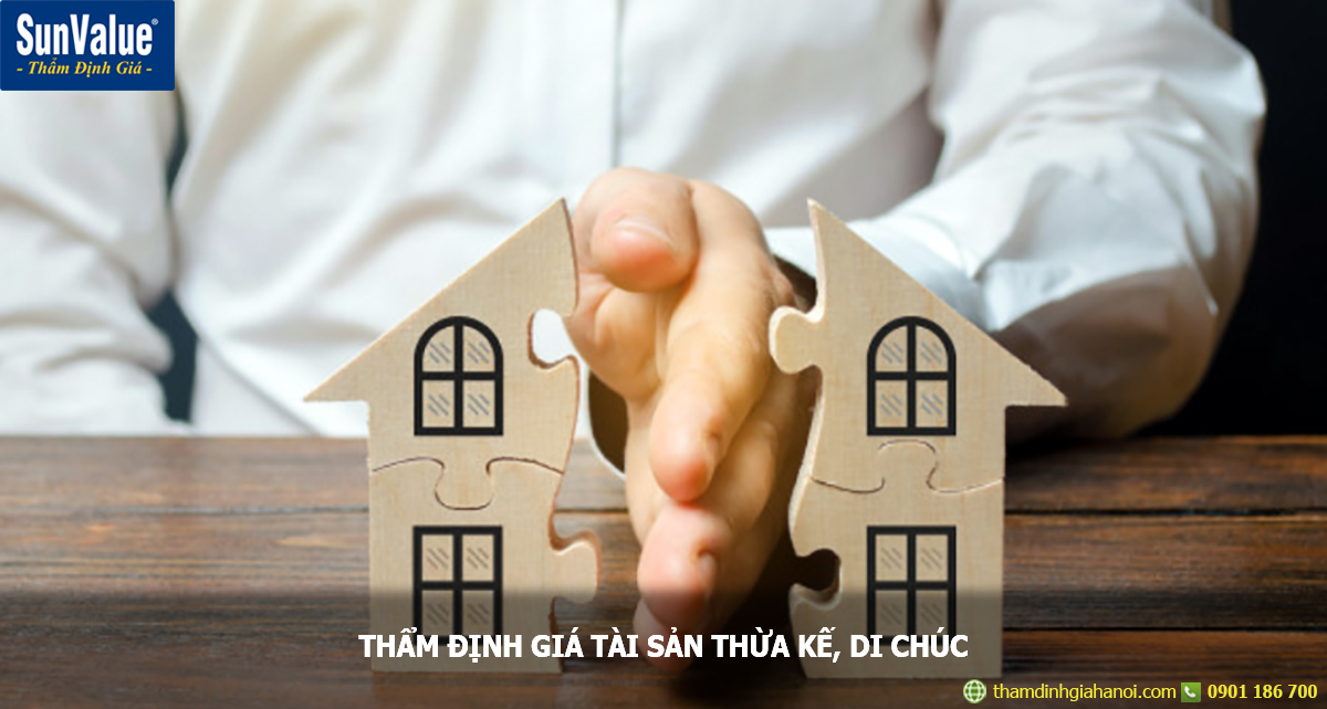 tài sản thừa kế, định giá tài sản thừa kế, tài sản chia di chúc, phân chia tài sản thừa kế, định giá tài sản tranh chấp